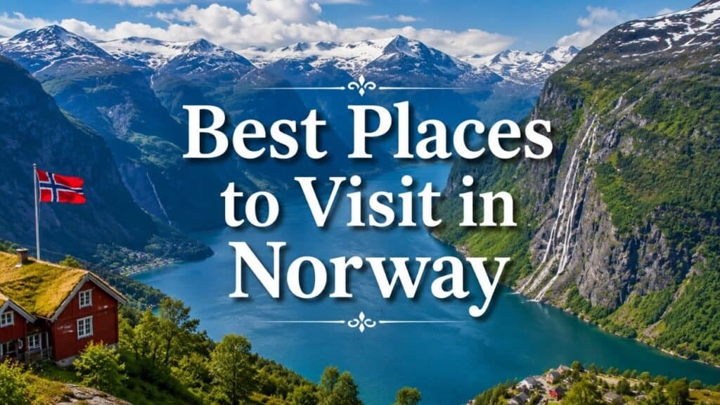 Best Places to Visit in Norway