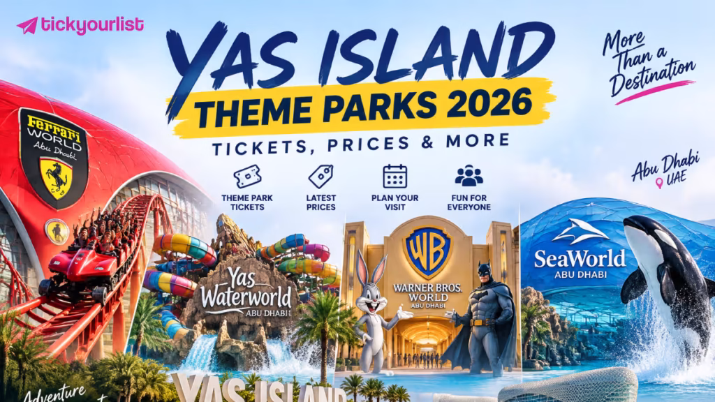 Yas Island theme parks 2026 – Ferrari World, Warner Bros. World, Yas Waterworld and SeaWorld Abu Dhabi tickets and prices