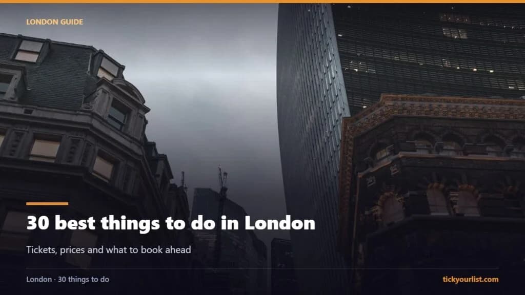 30 best things to do in London with tickets and booking guide